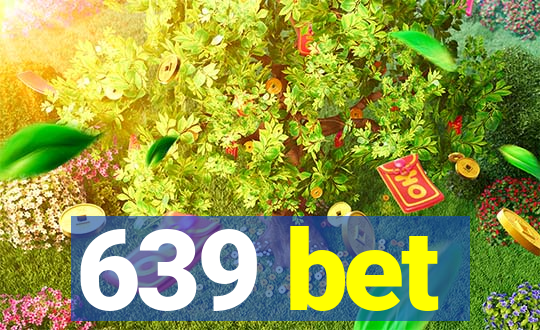639 bet